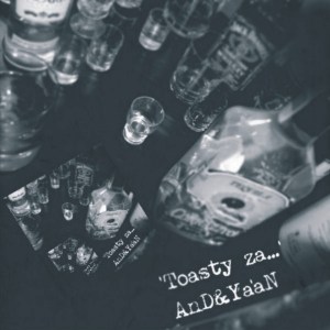2008 - AnD i Ya'aN - Toasty Za (cover front)